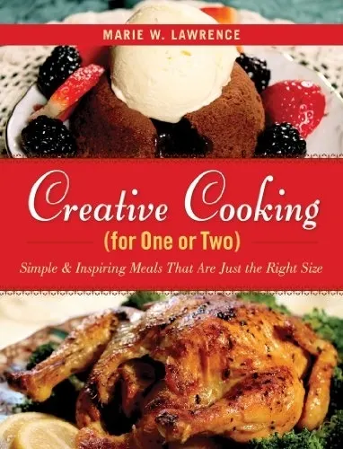 Creative Cooking For One Or Two