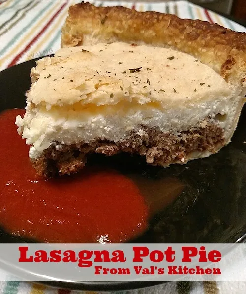 Lasagna Pot Pie Recipe - From Val's Kitchen