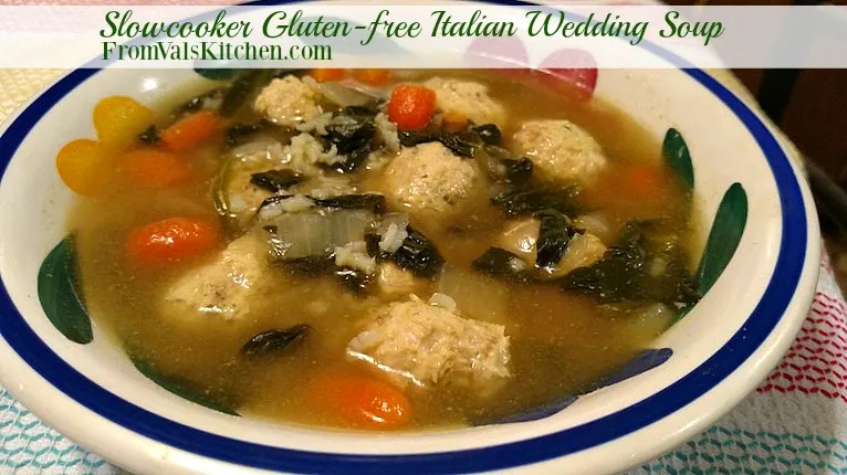 Slowcooker Gluten-free Italian Wedding Soup Recipe - From Val's Kitchen