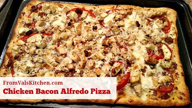 Chicken Bacon Alfredo Pizza Recipe From Val's Kitchen