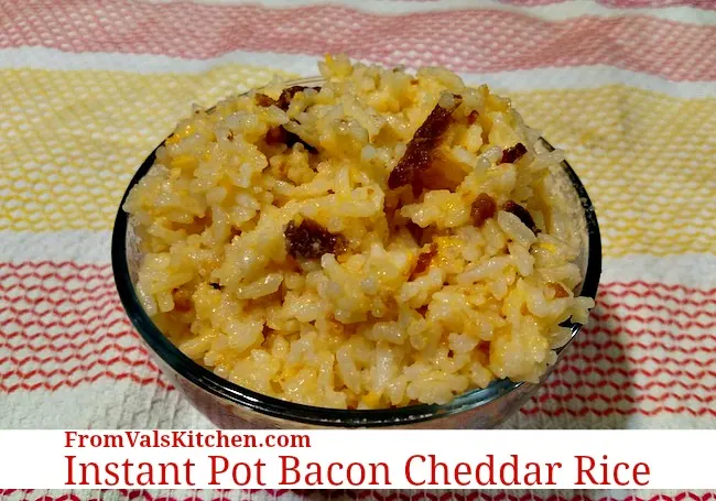 Instant Pot Bacon Cheddar Rice Recipe From Val's Kitchen