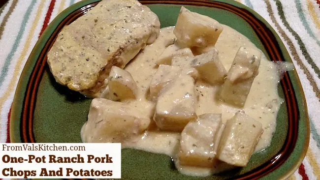 One-Pot Ranch Pork Chops And Potatoes Recipe From Val's Kitchen