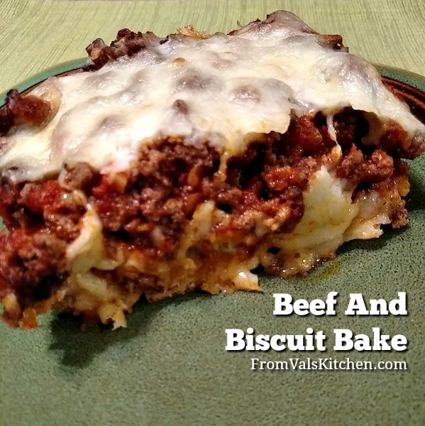 Beef And Biscuit Bake Recipe From Val's Kitchen