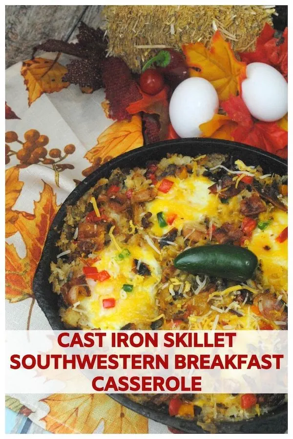 Cast Iron Skillet Southwestern Breakfast Casserole Recipe