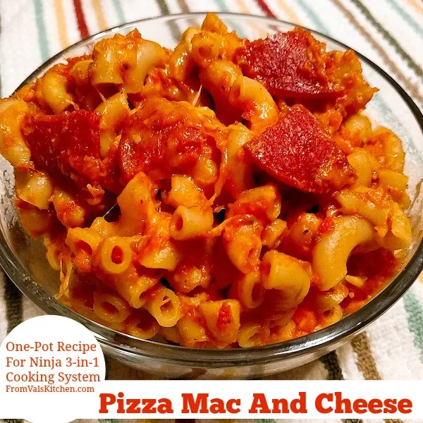 One-Pot Pizza Mac And Cheese #Recipe For Ninja 3-in-1 Cooking System From Val's Kitchen