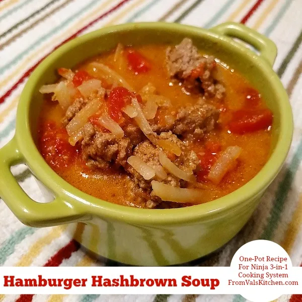 One-Pot Hamburger Hashbrown Soup Recipe For Ninja 3-in-1 Cooking System From Val's Kitchen