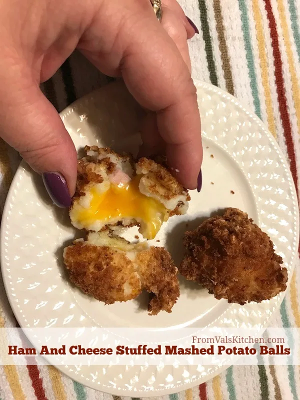 Ham And Cheese Stuffed Mashed Potato Balls Recipe From Val's Kitchen