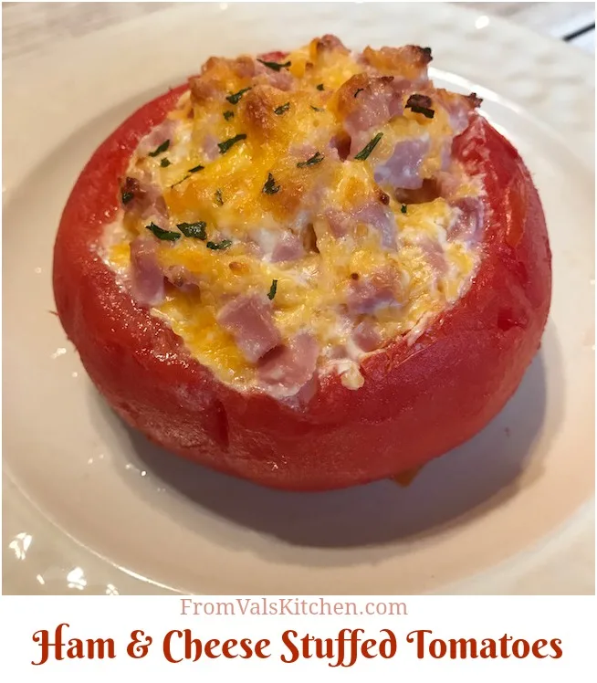 Ham and Cheese Stuffed Tomatoes Recipe From Val's Kitchen