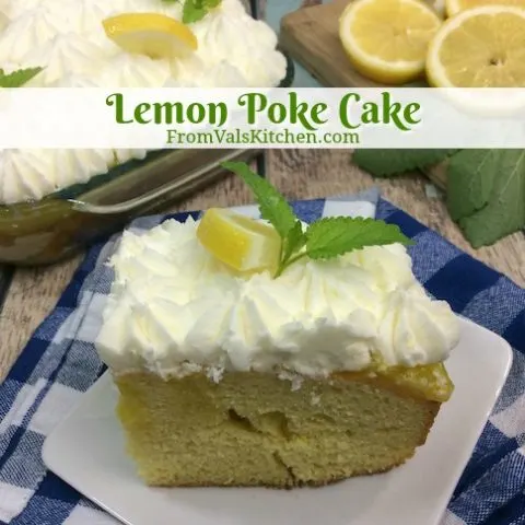 Lemon Poke Cake Recipe From Val's Kitchen