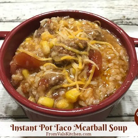 Instant Pot Gluten-free Taco Meatball Soup Recipe From Val's Kitchen