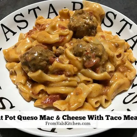 Instant Pot Queso Mac & Cheese With Taco Meatballs Recipe From Val's Kitchen