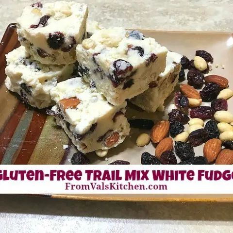 Gluten-free Trail Mix White Fudge Recipe From Val's Kitchen