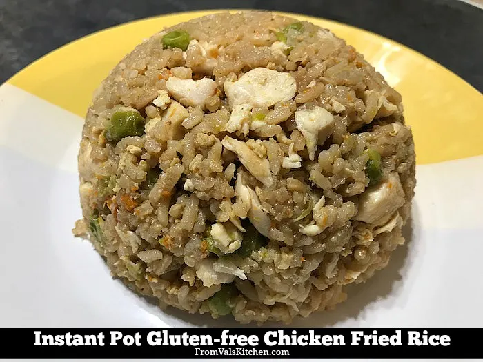 Instant Pot Gluten-free Chicken Fried Rice Recipe From Val's Kitchen