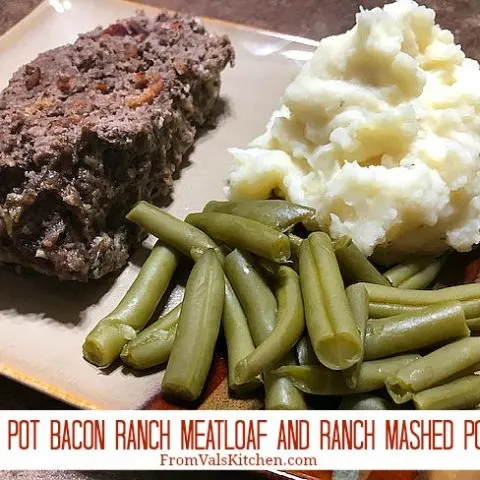 Instant Pot Bacon Ranch Meatloaf And Ranch Mashed Potatoes Recipe From Val's Kitchen
