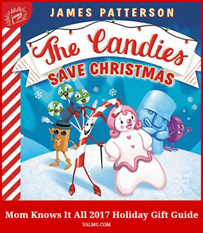 Mom Knows It All 2017 HOLIDAY GIFT GUIDE - The Candies Save Christmas By James Patterson