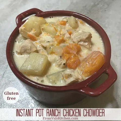 Instant Pot Pressure Cooker Gluten-free Ranch Chicken Chowder Recipe From Val's Kitchen