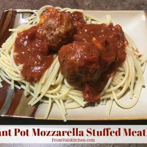 Instant Pot Mozzarella Stuffed Meatballs Recipe From Val's Kitchen