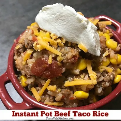 Instant Pot Beef Taco Rice Recipe From Val's Kitchen