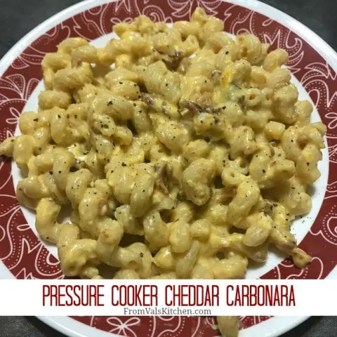Pressure Cooker Cheddar Carbonara Recipe From Val's Kitchen