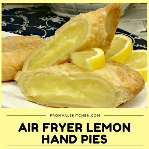 Air Fryer Lemon Hand Pies Recipe From Val's Kitchen