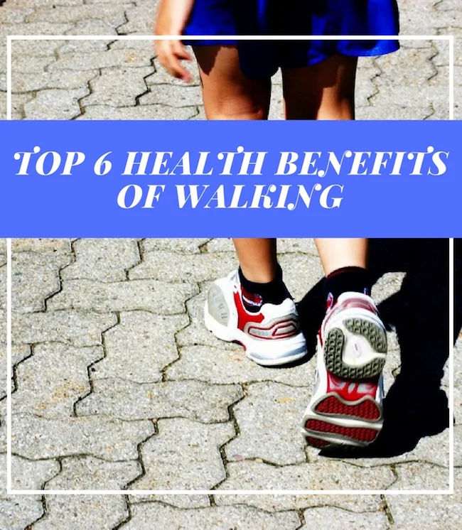 Top 6 Health Benefits Of Walking