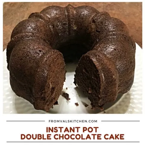Instant Pot Double Chocolate Cake Recipe From Val's Kitchen