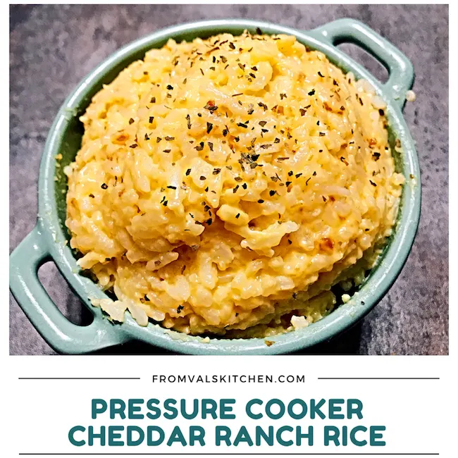 Pressure Cooker Cheddar Ranch Rice Recipe From Val's Kitchen