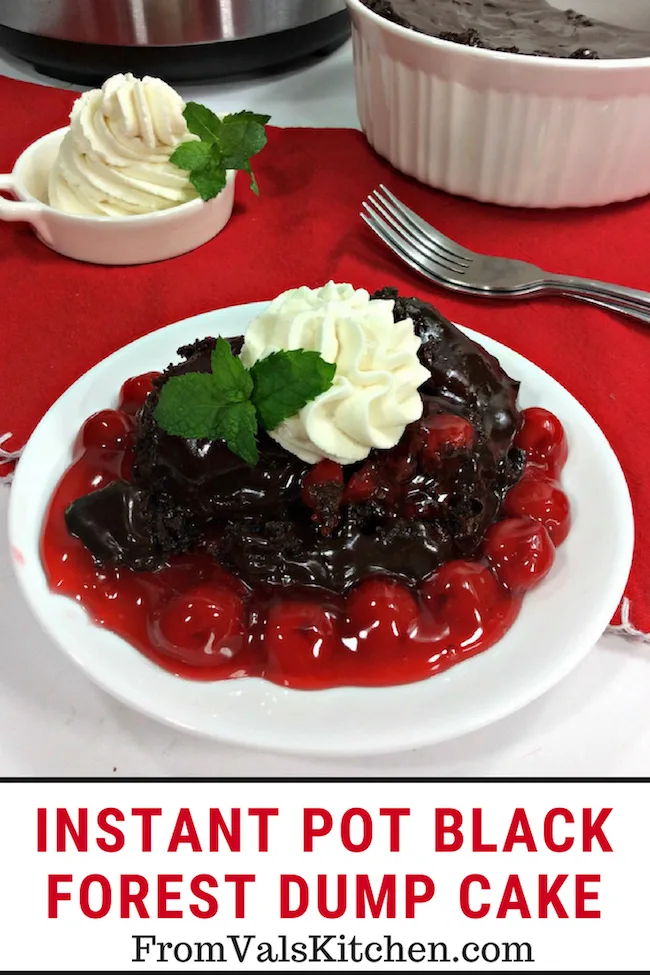 Instant Pot Black Forest Dump Cake Recipe From Val's Kitchen