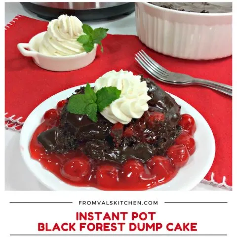 Instant Pot Black Forest Dump Cake Recipe From Val's Kitchen