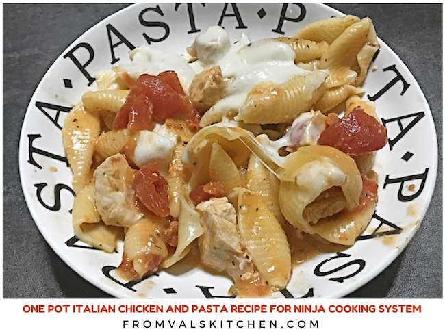 One Pot Italian Chicken and Pasta Recipe For Ninja Cooking System From Val's Kitchen