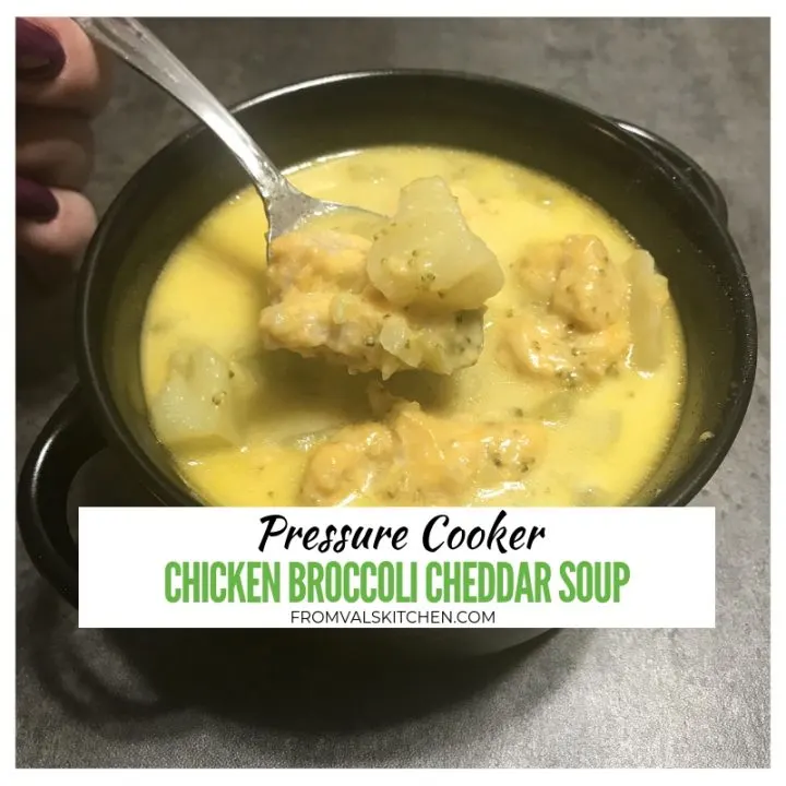 Gluten-free Pressure Cooker Chicken Broccoli Cheddar Soup Recipe From Val's Kitchen