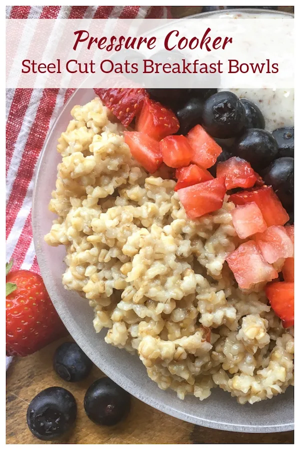 Pressure Cooker Steel Cut Oats Breakfast Bowls Recipe
