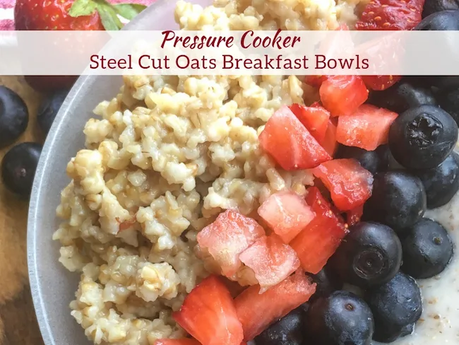 Pressure Cooker Steel Cut Oats Breakfast Bowls Recipe