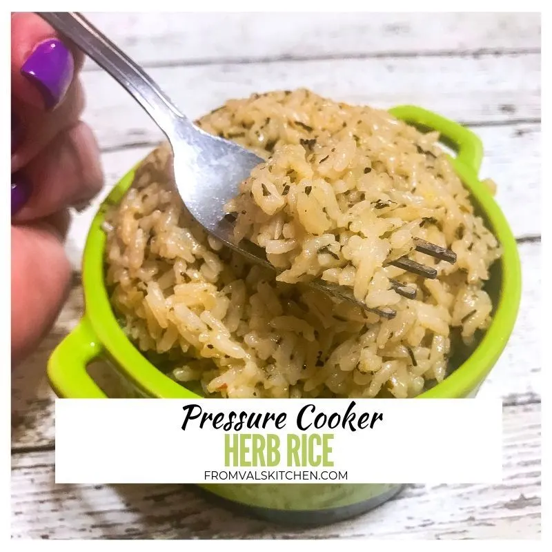 Pressure Cooker Herb Rice Recipe From Val's Kitchen