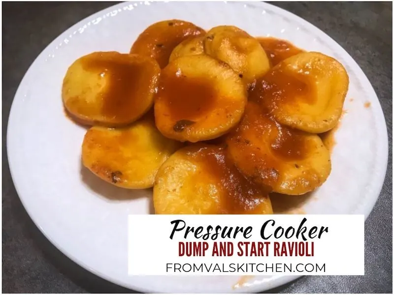 Pressure Cooker Dump And Start Ravioli Recipe From Val's Kitchen
