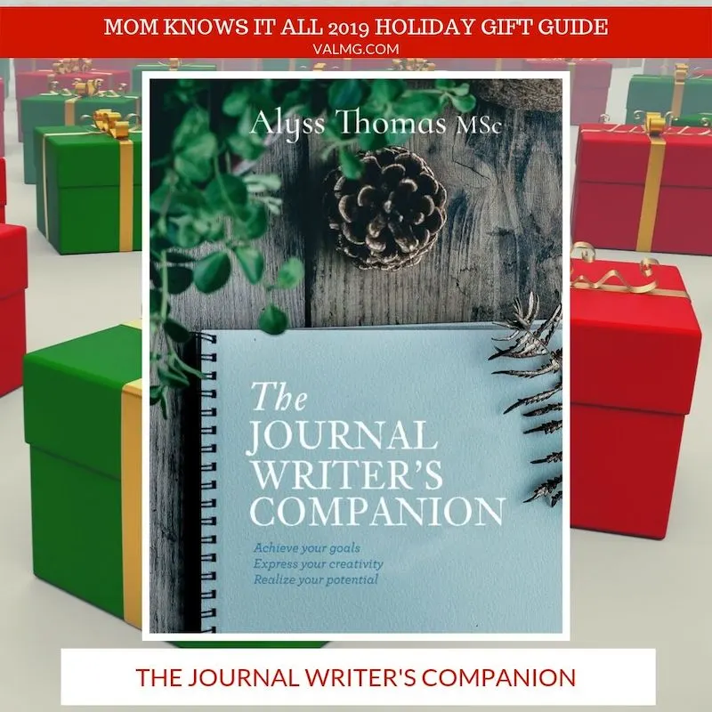 MOM KNOWS IT ALL 2019 HOLIDAY GIFT GUIDE - The Journal Writer's Companion