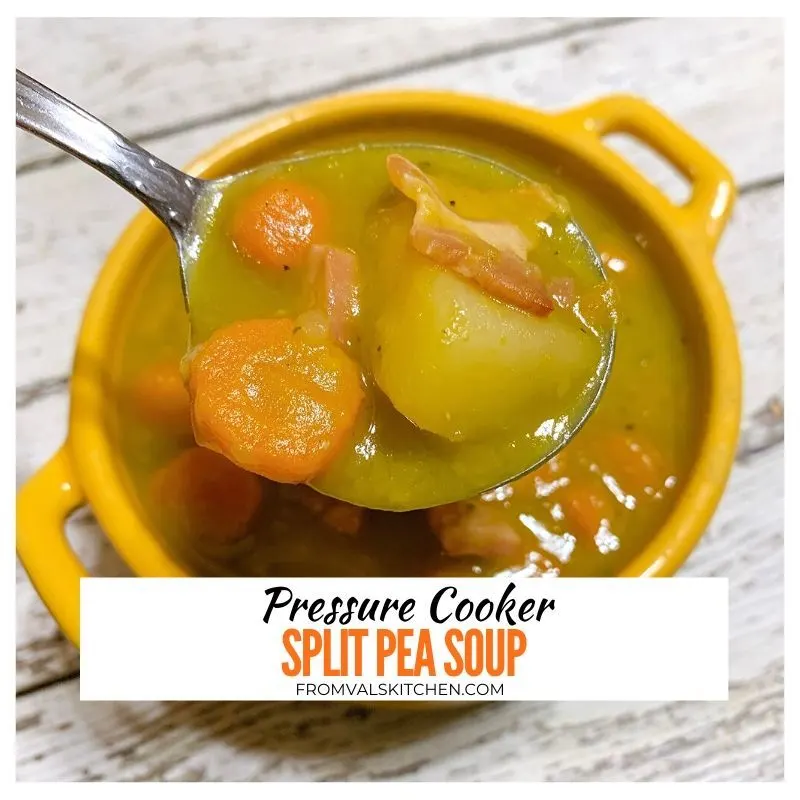 Pressure Cooker Split Pea Soup Recipe From Val's Kitchen