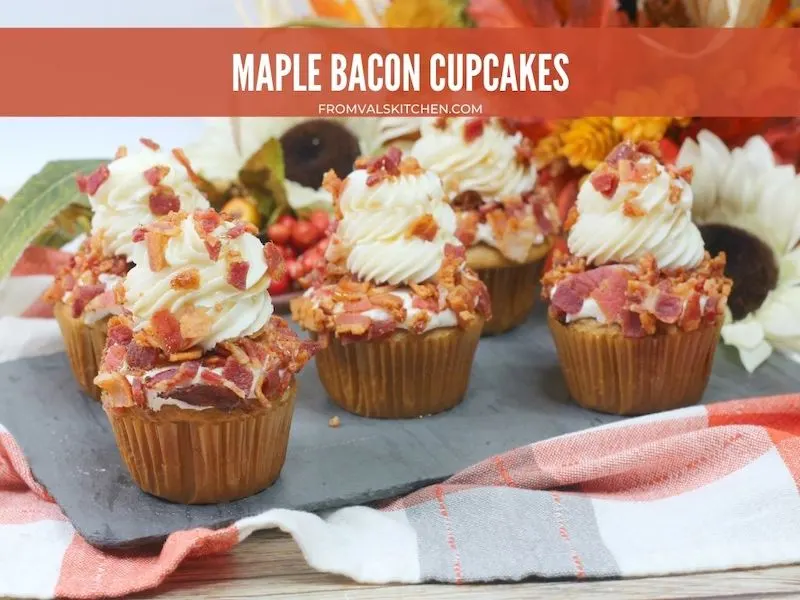 Maple Bacon Cupcakes Recipe From Val's Kitchen