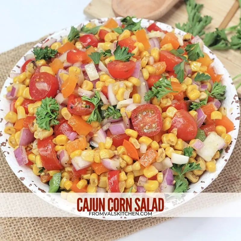 Cajun Corn Salad Recipe From Val's Kitchen