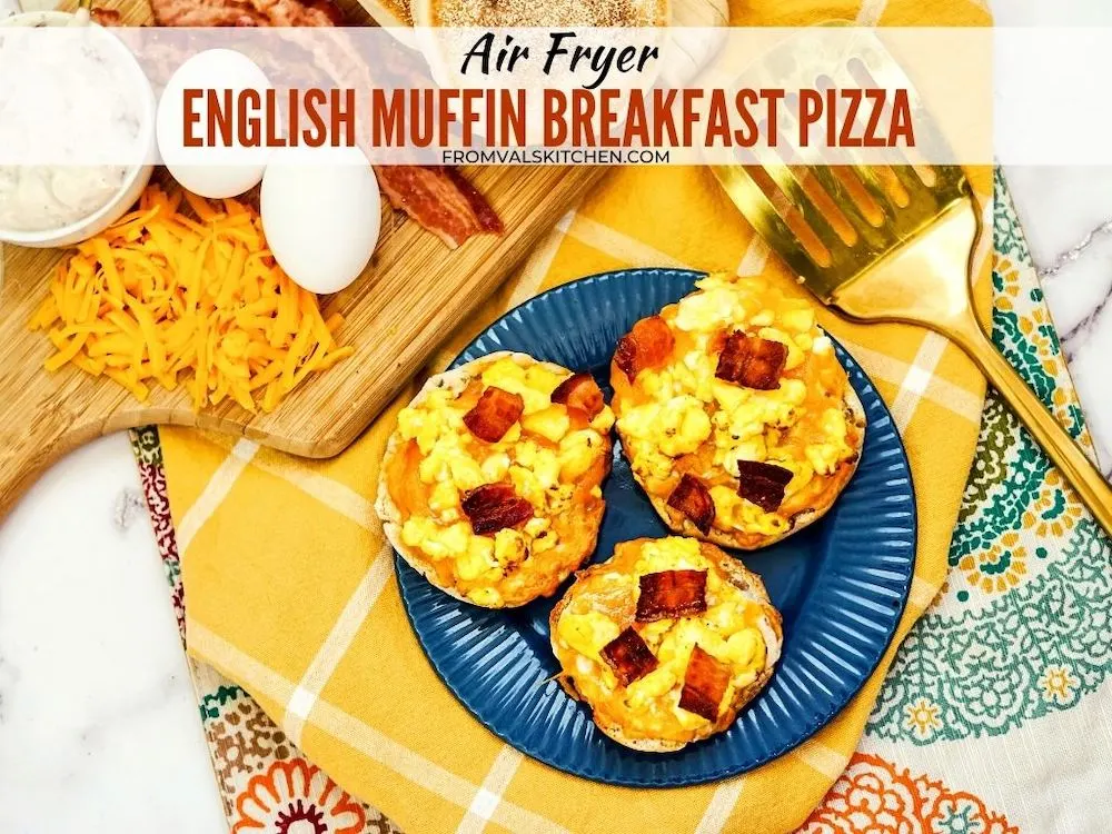 Air Fryer English Muffin Breakfast Pizza recipe